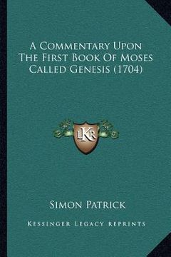 portada a commentary upon the first book of moses called genesis (1704) (en Inglés)