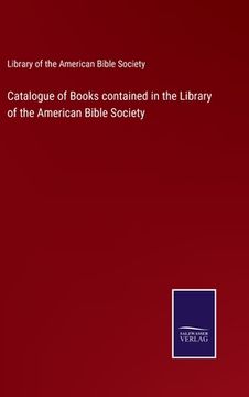 portada Catalogue of Books contained in the Library of the American Bible Society 