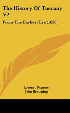 portada the history of tuscany v2: from the earliest era (1826) (en Inglés)