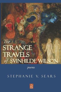 portada The Strange Travels of Svinhilde Wilson: Poems (en Inglés)