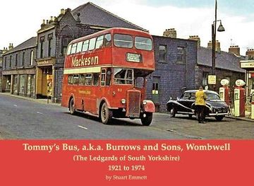 portada Tommy'S Bus, A. K. A. Burrows and Sons, Wombwell: (The Ledgards of South Yorkshire) 1921 to 1974 (en Inglés)
