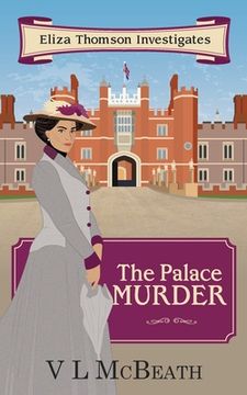 portada The Palace Murder: An Eliza Thomson Investigates Murder Mystery (en Inglés)