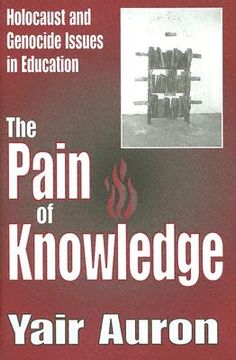 portada the pain of knowledge: holocaust and genocide issues in education
