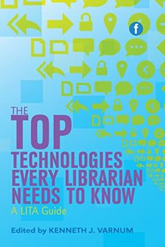 portada Top Technologies Every Librarian Needs to Know: A Lita Guide (en Inglés)
