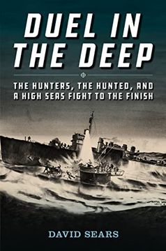 portada Duel in the Deep: The Hunters, the Hunted, and a High Seas Fight to the Finish 