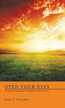 portada Open Your Eyes Toward Living More Deeply in the Present