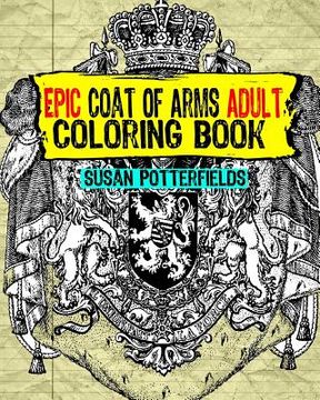 portada Epic Coat OF Arms Adult Coloring Book (in English)