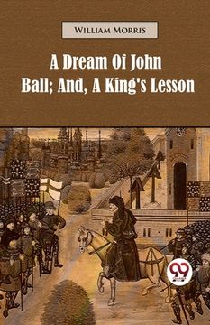 portada A Dream of John Ball; and, A King's Lesson (en Inglés)