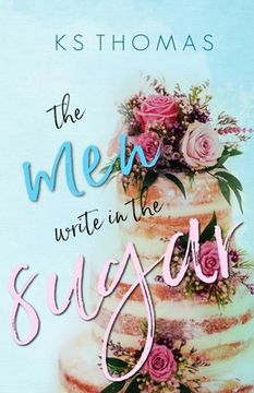 portada The Men Write in the Sugar (en Inglés)