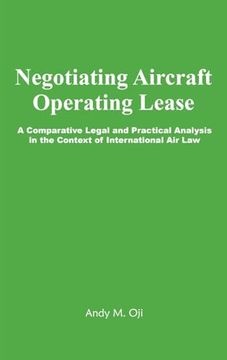 portada Negotiating Aircraft Operating Lease: A Comparative Legal and Practical Analysis in the Context of International air law (en Inglés)