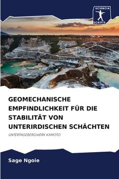 portada Geomechanische Empfindlichkeit Für Die Stabilität Von Unterirdischen Schächten (en Alemán)