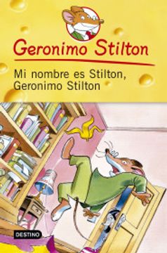 portada Mi Nombre es Stilton, Geronimo Stilton