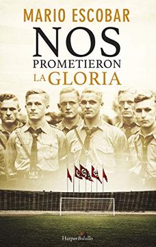 portada Nos Prometieron la Gloria (Harper Bolsillo) (in Spanish)