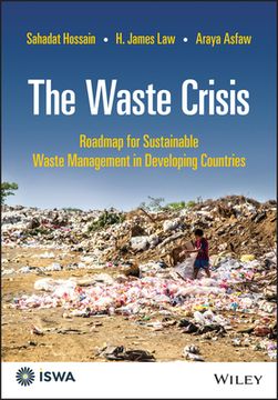 portada The Waste Crisis: Roadmap for Sustainable Waste Management in Developing Countries (International Solid Waste Association) (in English)