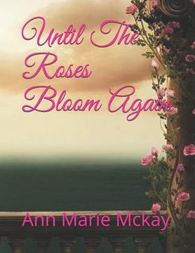 portada Until The Roses Bloom Again (in English)