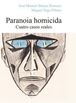 portada Paranoia Homicida: Cuatro Casos Reales: 11 (Psicopatología) (in Spanish)