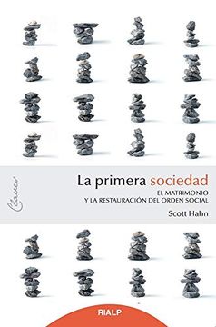 portada La Primera Sociedad: El Matrimonio y la Restauración del Orden Social: 10 (Claves)