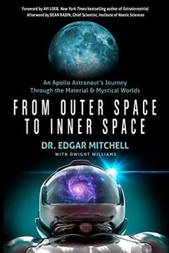 portada From Outer Space to Inner Space: An Apollo Astronaut'S Journey Through the Material and Mystical Worlds (en Inglés)