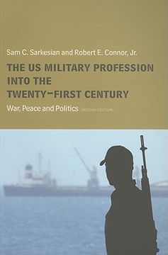 portada the us military profession into the 21st century: war, peace and politics (in English)
