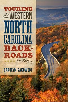 portada Touring the Western North Carolina Backroads: Fourth Edition (en Inglés)