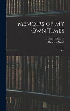portada Memoirs of my own Times: V.3 (en Inglés)