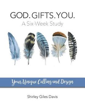 portada God. Gifts. You.: Your Unique Calling and Design (en Inglés)