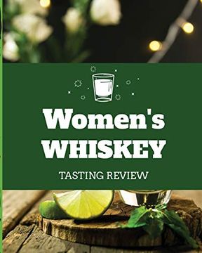 portada Women's Whiskey Tasting Review: Alcohol Not | Cigar bar Companion | Single Malt | Bourbon rye try | Distillery Philosophy | Scotch | Whisky Gift | Orange Roar (en Inglés)