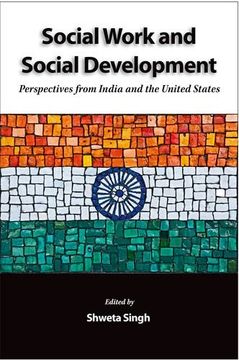 portada Social Work and Social Development: Perspectives From India and the United States (en Inglés)