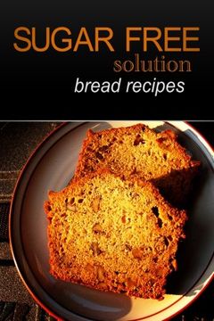 portada Sugar-Free Solution - Bread recipes