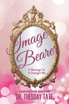 portada Image Bearer: A Message to a Younger Me (in English)