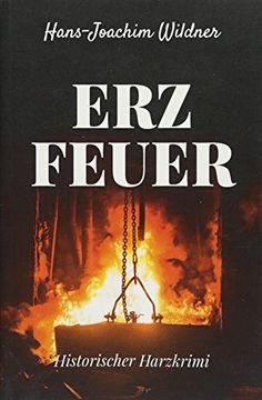 portada Erzfeuer: Historischer Harzkrimi (en Alemán)