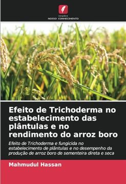 portada Efeito de Trichoderma no Estabelecimento das Plântulas e no Rendimento do Arroz Boro (en Portugués)