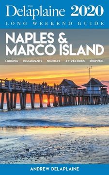 portada Naples & Marco Island - The Delaplaine 2020 Long Weekend Guide (en Inglés)