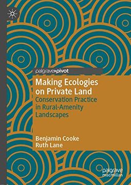 portada Making Ecologies on Private Land: Conservation Practice in Rural-Amenity Landscapes (en Inglés)