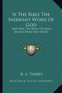 portada is the bible the inerrant word of god: and was the body of jesus raised from the dead?