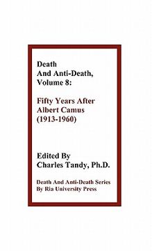 portada death and anti-death, volume 8: fifty years after albert camus (1913-1960) (in English)