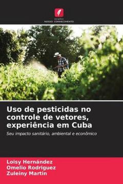 portada Uso de Pesticidas no Controle de Vetores, Experiência em Cuba: Seu Impacto Sanitário, Ambiental e Econômico