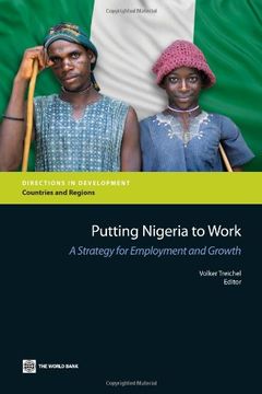 portada Putting Nigeria to Work: A Strategy for Employment and Growth (Directions in Development) (en Inglés)