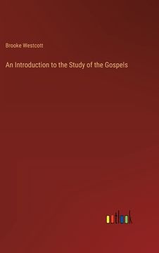 portada An Introduction to the Study of the Gospels (en Inglés)