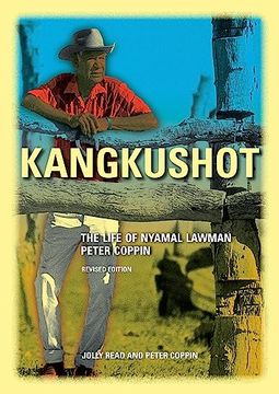 portada Kangkushot: The Life of Nyamal Lawman Peter Coppin (en Inglés)