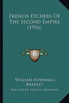 portada french etchers of the second empire (1916) (en Inglés)