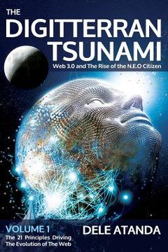portada The Digitterran Tsunami: Web 3.0 and the Rise of the N.E.O Citizen (en Inglés)
