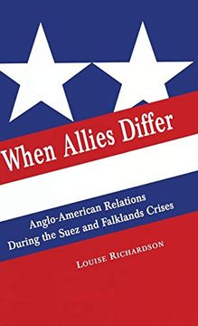 portada When Allies Differ: Anglo-American Relations During the Suez and Falklands Crises (en Inglés)