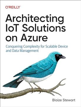 portada Architecting iot Solutions on Azure: Conquering Complexity for Scalable Device and Data Management 
