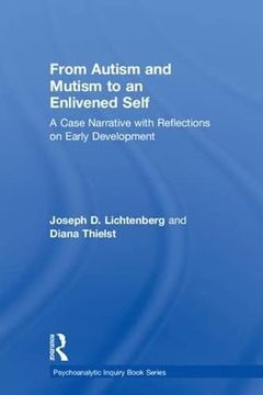 portada From Autism and Mutism to an Enlivened Self: A Case Narrative with Reflections on Early Development (en Inglés)