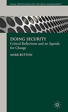 portada Doing Security: Critical Reflections and an Agenda for Change (Crime Prevention and Security Management) (in English)