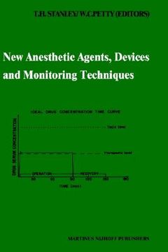 portada new anesthetic agents, devices and monitoring techniques: annual utah postgraduate course in anesthesiology 1983 (en Inglés)