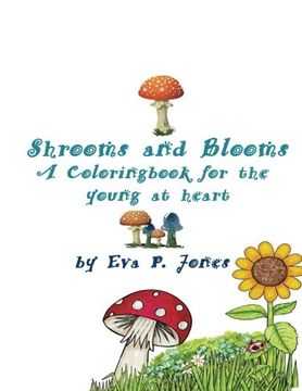 portada Shrooms and Blooms: Coloring Book for the young at heart (Fantasyscape Coloring) (Volume 1)