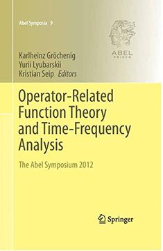 portada Operator-Related Function Theory and Time-Frequency Analysis: The Abel Symposium 2012 (Abel Symposia) (en Inglés)