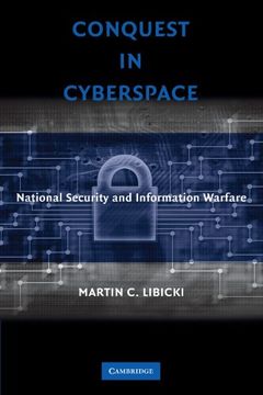 portada Conquest in Cyberspace Paperback: National Security and Information Warfare (en Inglés)